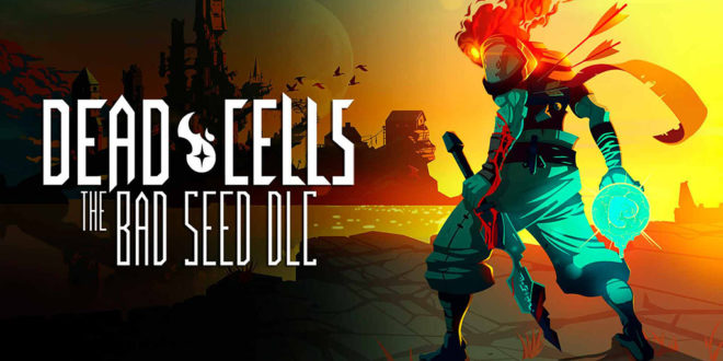 Dead Cells: The Bad Seed